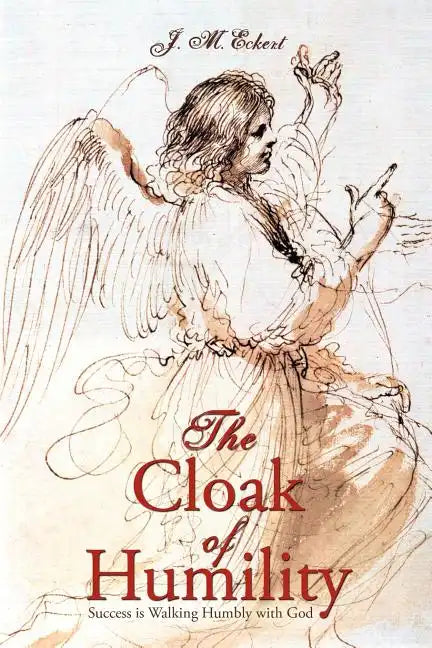 The Cloak of Humility: Success Is Walking Humbly with God - Paperback