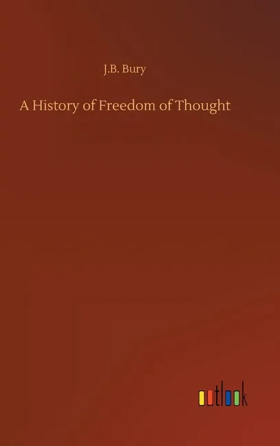 A History of Freedom of Thought - Hardcover