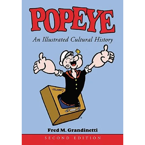 Popeye: An Illustrated Cultural History - Paperback