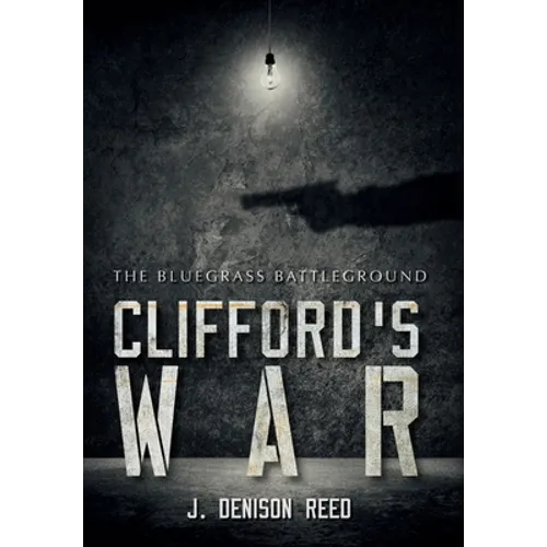 Clifford's War: The Bluegrass Battleground - Hardcover