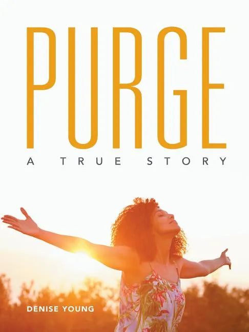 Purge: A True Story - Paperback