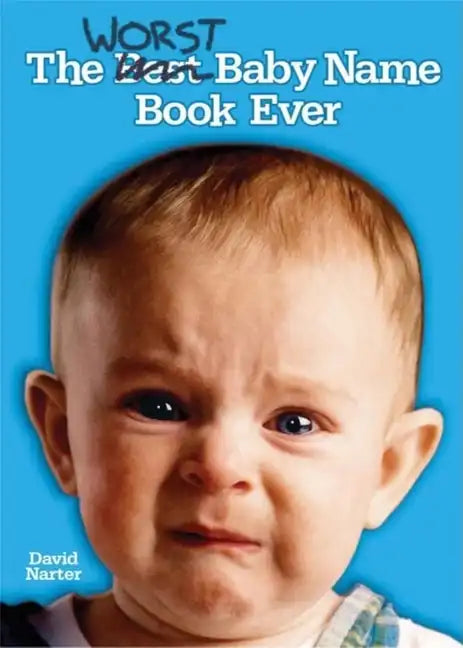 The Worst Baby Name Book Ever - Paperback