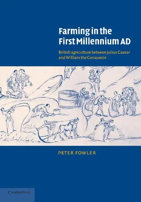 Farming in the First Millennium AD: British Agriculture Between Julius Caesar and William the Conqueror - Paperback
