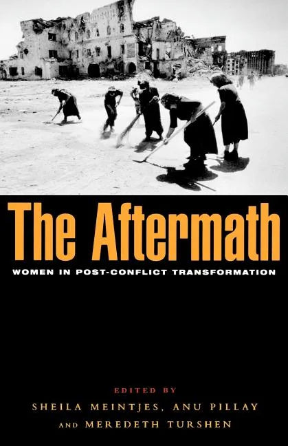 The Aftermath: Women in Post-Conflict Transformation - Paperback