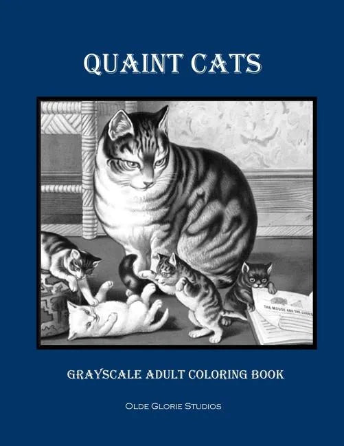 Quaint Cats Grayscale Adult Coloring Book - Paperback
