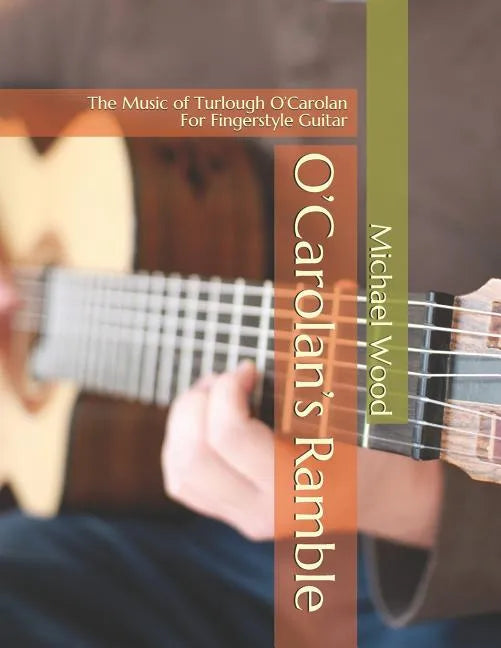 O'Carolan's Ramble: The Music of Turlough O'Carolan For Fingerstyle Guitar - Paperback