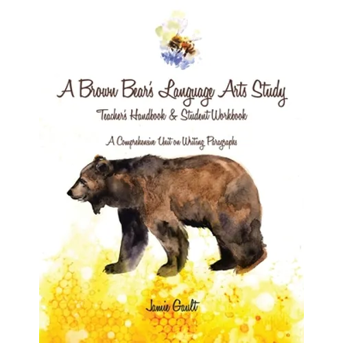 A Brown Bear's Language Arts Study: Teacher's Handbook and Student Workbook - Paperback
