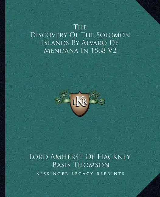 The Discovery of the Solomon Islands by Alvaro de Mendana in 1568 V2 - Paperback