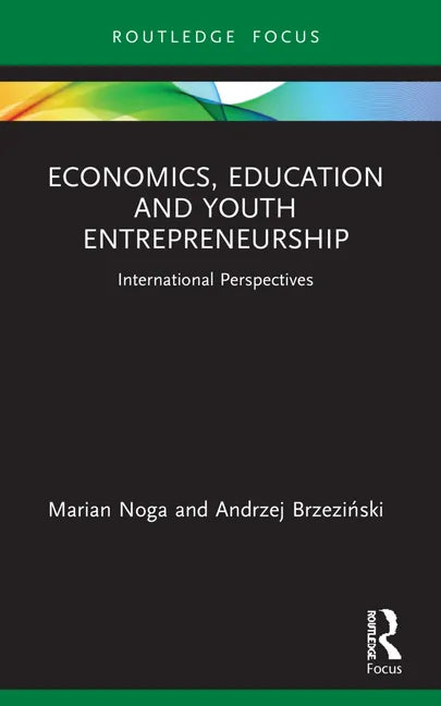Economics, Education and Youth Entrepreneurship: International Perspectives - Paperback