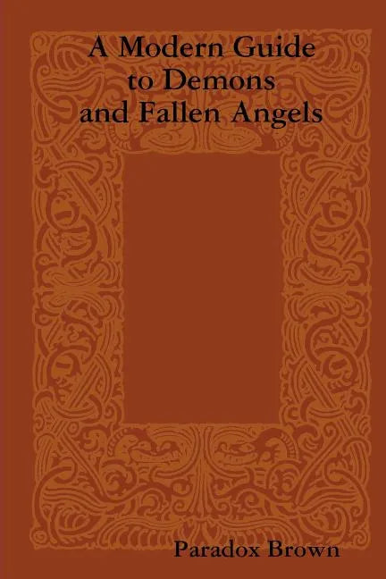 A Modern Guide To Demons And Fallen Angels - Paperback