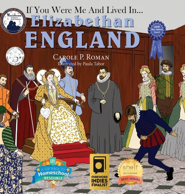 If You Were Me and Lived in... Elizabethan England: An Introduction to Civilizations Throughout Time - Hardcover