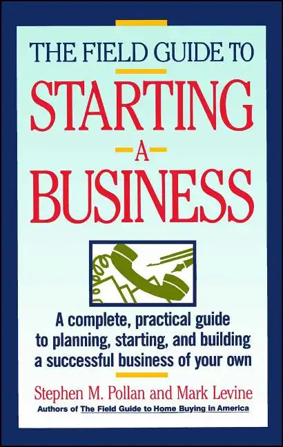 Field Guide to Starting a Business - Paperback
