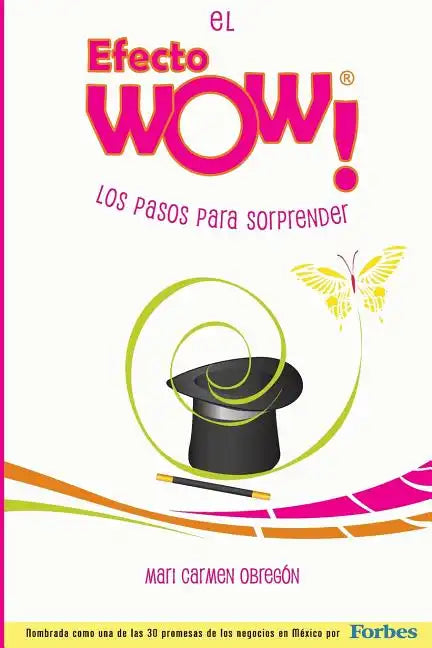 El Efecto WOW(R): Los pasos para sorprender - Paperback