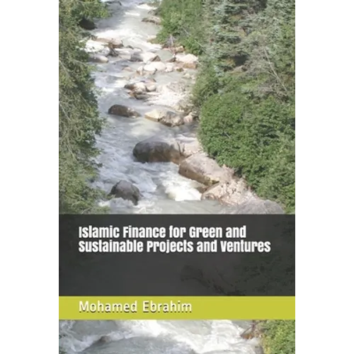 Islamic Finance for Green and Sustainable Projects and Ventures - Paperback