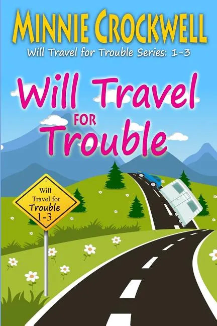 Will Travel for Trouble Series: Books 1-3 - Paperback