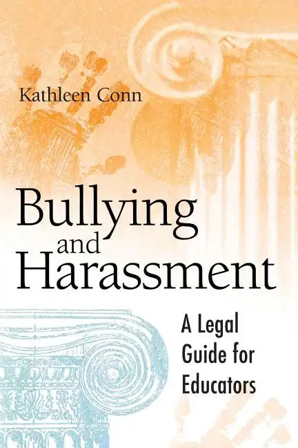 Bullying and Harassment: A Legal Guide for Educators - Paperback