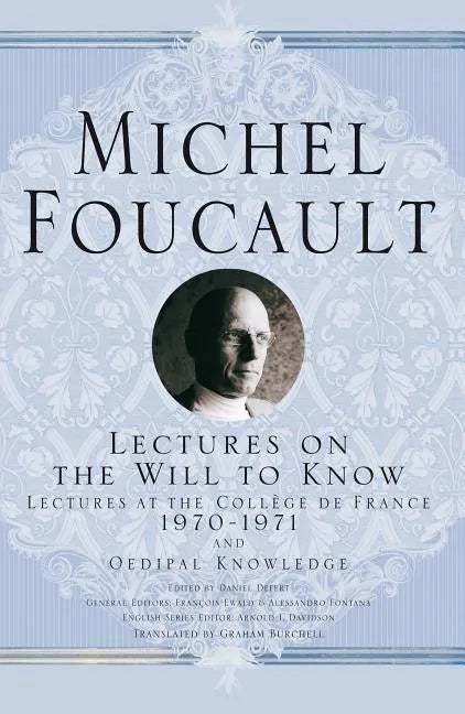 Lectures on the Will to Know: 1970-1971 and Oedipal Knowledge - Hardcover