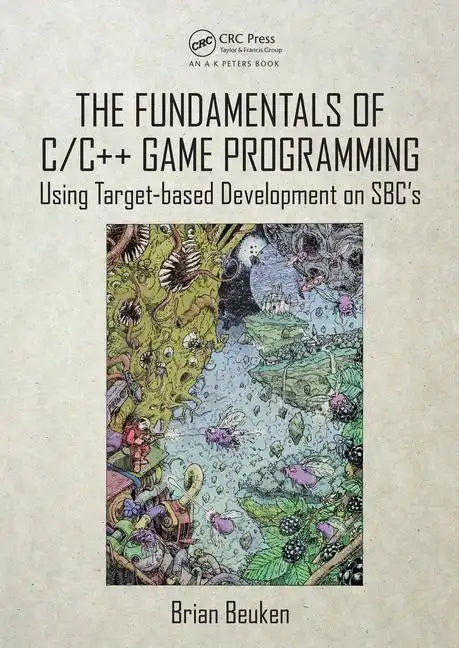 The Fundamentals of C/C++ Game Programming: Using Target-Based Development on Sbc's - Paperback