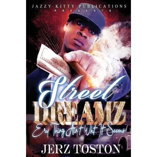 Street Dreamz: Ery thing Ain't What It Seems - Paperback