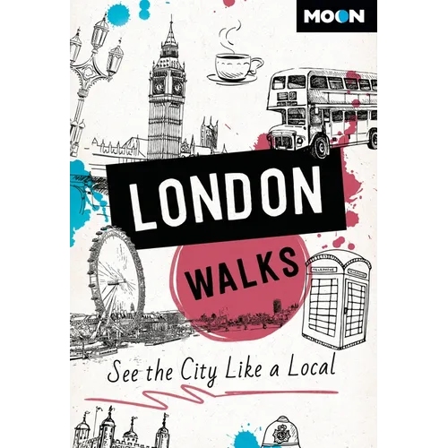 Moon London Walks: See the City Like a Local - Paperback