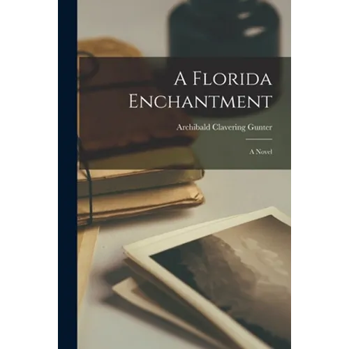 A Florida Enchantment; a Novel - Paperback