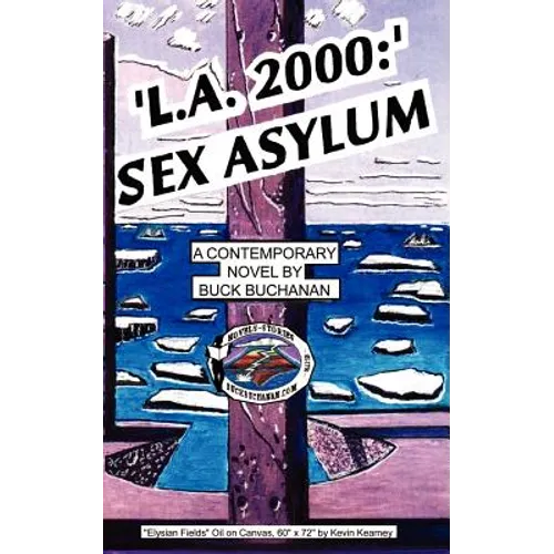 L.A. 2000: Sex Asylum: A Contemporary Novel - Paperback