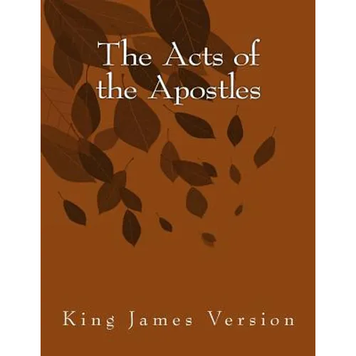 The Acts of the Apostles: King James Version - Paperback