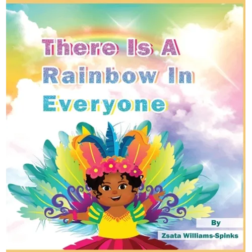 There Is A Rainbow In Everyone - Hardcover
