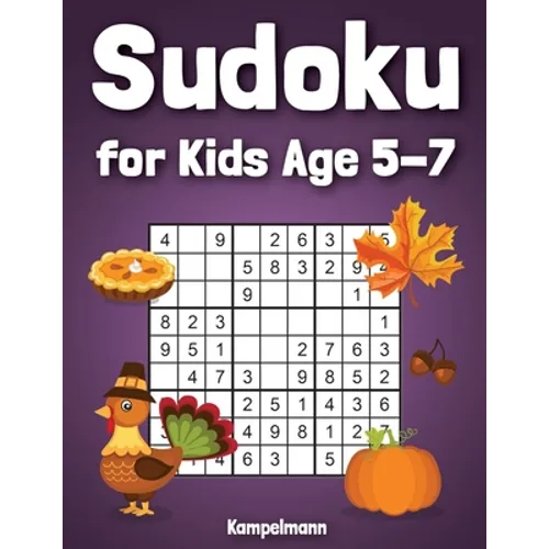 Sudoku for Kids Age 5-7: 200 Fun Sudoku Puzzles for Kids with Solutions - Large Print - Thanksgiving Edition - Paperback