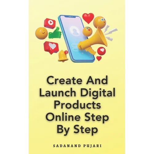 Create And Launch Digital Products Online Step By Step - Paperback