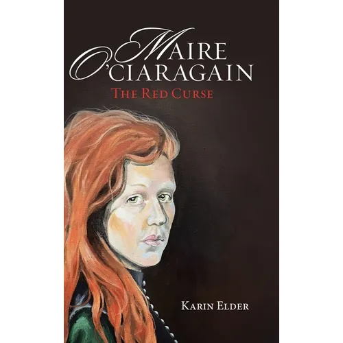 Maire O' Ciaragain: The Red Curse - Hardcover