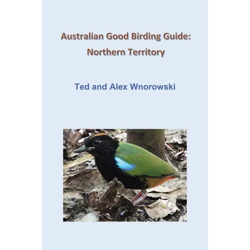 Australian Good Birding Guide: Northern Territory - Paperback