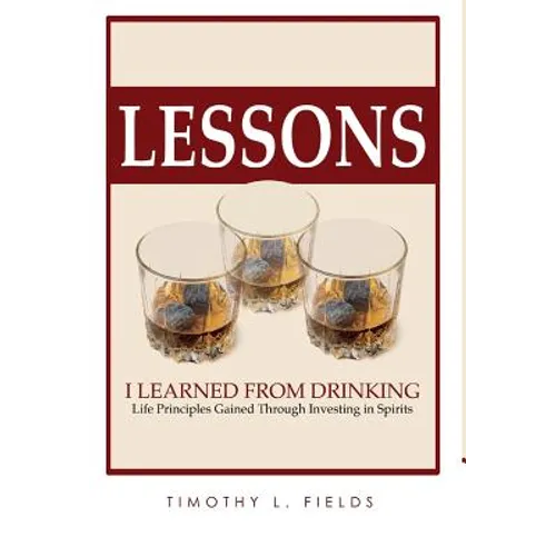 Lessons I learned from drinking - Hardcover