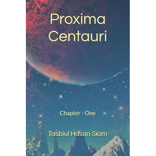 Proxima Centauri: Chapter - One - Paperback