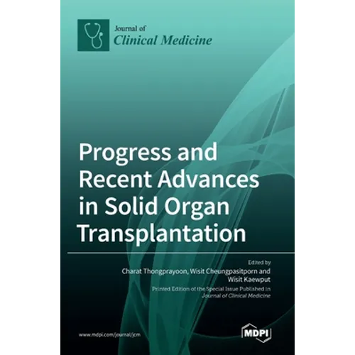 Progress and Recent Advances in Solid Organ Transplantation - Hardcover