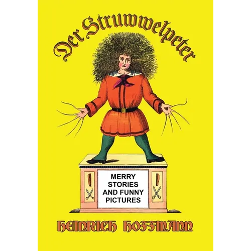 Der Struwwelpeter: Merry Stories and Funny Pictures - Paperback