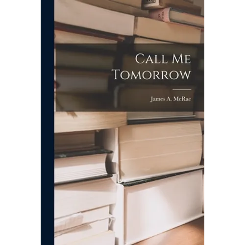 Call Me Tomorrow - Paperback