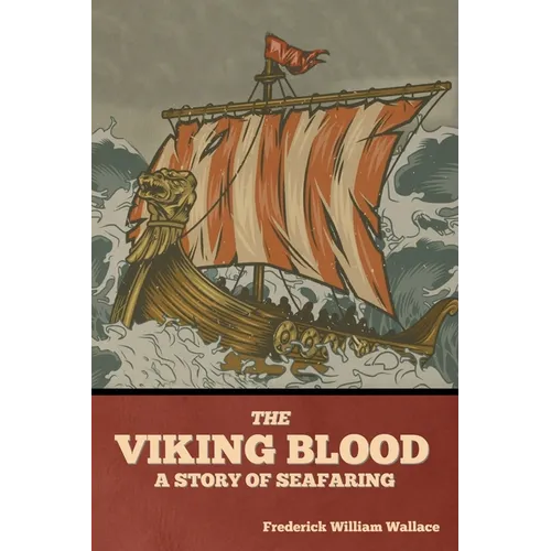 The Viking Blood: A Story of Seafaring - Paperback