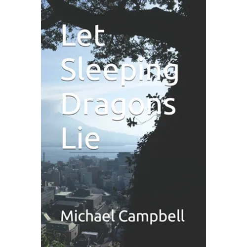 Let Sleeping Dragons Lie - Paperback