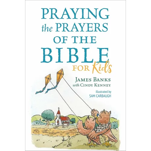 Praying the Prayers of the Bible for Kids - Paperback
