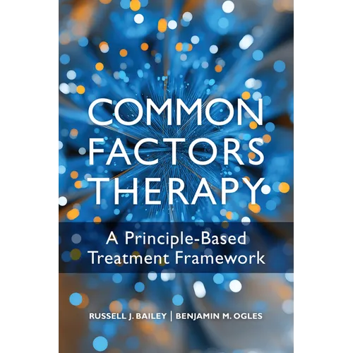 Common Factors Therapy: A Principle-Based Treatment Framework - Paperback