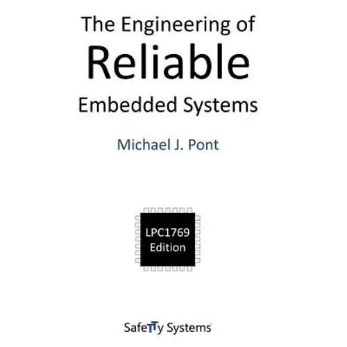 The Engineering of Reliable Embedded Systems (LPC1769) - Hardcover