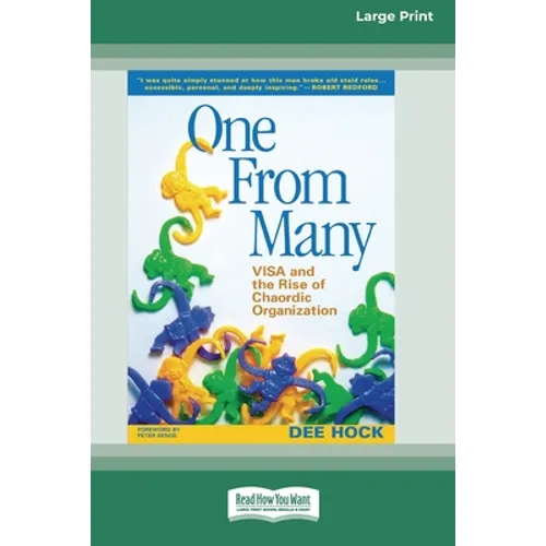 One From Many: VISA and the Rise of Chaordic Organization (16pt Large Print Edition) - Paperback