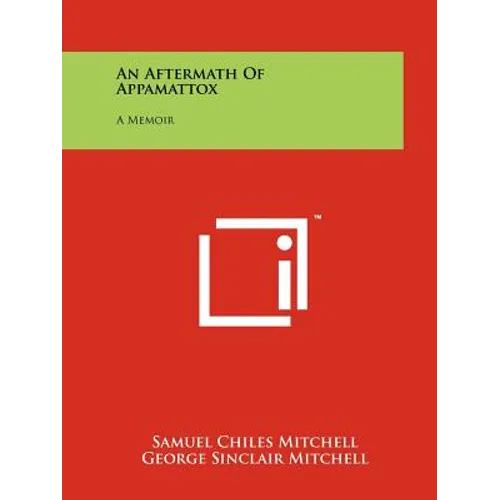 An Aftermath Of Appamattox: A Memoir - Paperback