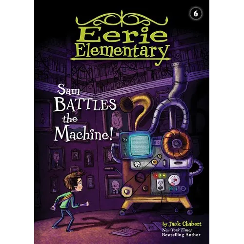 Sam Battles the Machine!: #6 - Library Binding