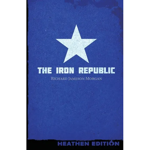 The Iron Republic (Heathen Edition) - Paperback