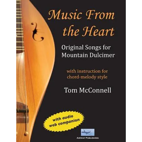 Music from the Heart: Original Songs for Mountain Dulcimer - Paperback