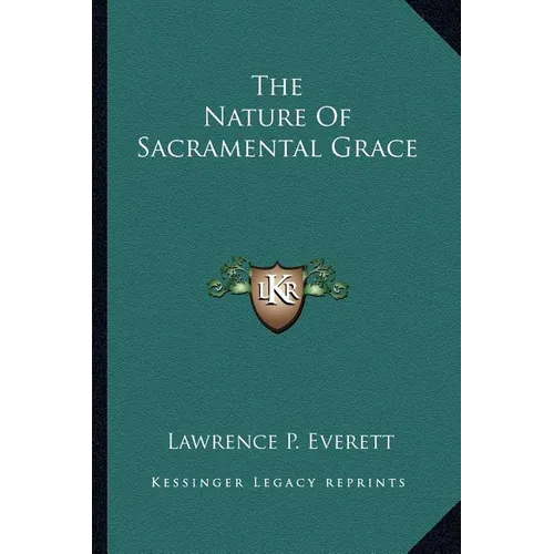 The Nature Of Sacramental Grace - Paperback
