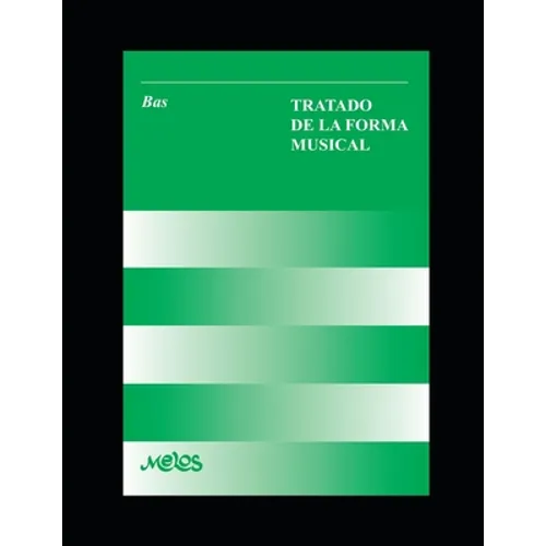 Tratado de la forma musical: Un manual fundamental para el entendimiento de la música - Paperback