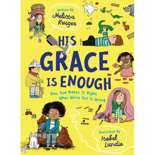 His Grace Is Enough: How God Makes It Right When We've Got It Wrong - Hardcover